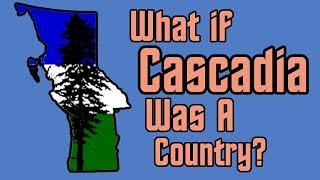 Cascadia Explained [upl. by Bohner]