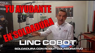 LINC COBOT TU AYUDANTE EN SOLDADURA [upl. by Sianna845]