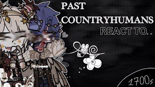 Past countryhumans react to1700s  1K SPECIAL [upl. by Libre830]