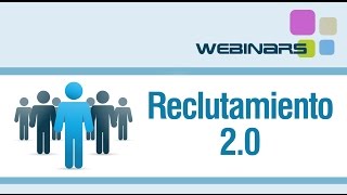 Webinar Reclutamiento 20  Redes sociales técnicas y métodos para encontrar el talento en la red [upl. by Wendell]