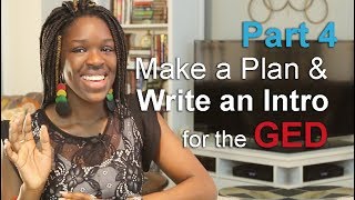 How to Make a Plan and Write an Introduction—Video 4 of How to Pass the GED Extended Response [upl. by Essilrahc]