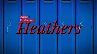 Heathers the Musical  Alpha Productions OnlyAJunior [upl. by Zachariah540]