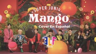 【Spanish Cover】 Mango Super Junior by 3LF [upl. by Kylynn]