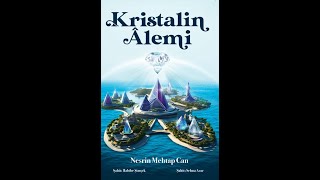 KRİSTALİN ALEMİ Sesli Kitap 1Bölüm [upl. by Epotimet]