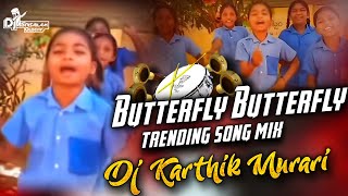 Butterfly Butterfly Trending Dj Song ReMix Dj Karthik Murari [upl. by Ativoj]