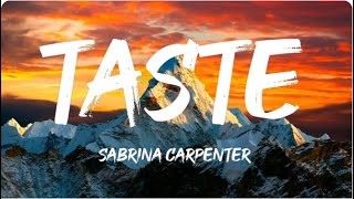 Sabrina Carpenter  Taste Lyrics [upl. by Esya]