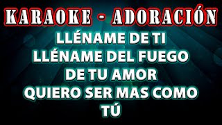 Lléname de ti  John Eli  Karaoke Adoración  Unción Poderosa del Espiritu Santo de Dios ♥ [upl. by Everrs]