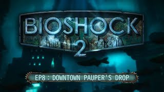 BIOSHOCK 2 ep8 Downtown Paupers Drop remastered PS4 [upl. by Ayin363]