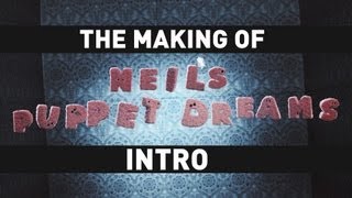 Making the Intro Neils Puppet Dreams  Behind the Scenes with Digital Twigs [upl. by Luedtke369]