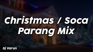 ChristmasSoca Parang Mix  Dj Varun [upl. by Noelyn]