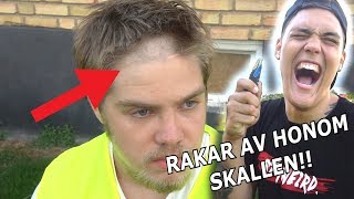 PRANK  JAG RAKAR AV PRAKTIKANTENS HÅR [upl. by Oilicec]