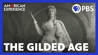 The Gilded Age  Full Documentary  AMERICAN EXPERIENCE  PBS [upl. by Esinel]