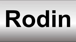 How to Pronounce Rodin [upl. by Gilberta997]