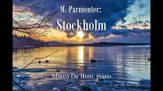 M Parmenter Stockholm  Marco De Boni Piano [upl. by Bohman]