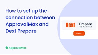 How to Setup the connection between ApprovalMax and Dext Prepare [upl. by Aria]