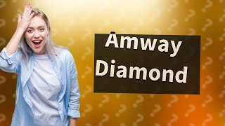 What is a diamond in Amway [upl. by Hsetih211]