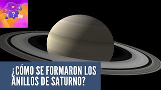 ¿Cómo se formaron los anillos de Saturno [upl. by Yborian]