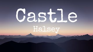 Halsey  Castle Lyrics [upl. by Eadwine746]