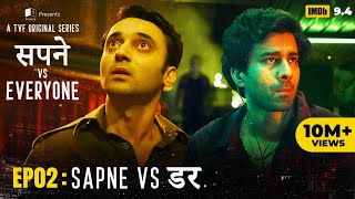 Sapne Vs Everyone  Web Series  EP2  Sapne Vs Darr [upl. by Ineslta]