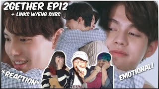 EMOTIONAL เพราะเราคู่กัน 2gether The Series  EP12  ReactionReview [upl. by Nosrettap284]