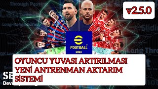 EFOOTBALL PES 2023 250 GÜNCELLEMESİ OYUNCU YUVASI ARTIRMA VE BAŞKA YENİ ÖZELLİKLER [upl. by Belda]