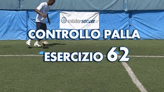 ESERCIZIO 62  LIVELLO HARD  CONTROLLO DEL PALLONE [upl. by Eriam]