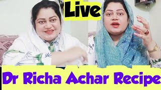 Live Achar Recipe Dr Richa ❤️ Live Ajao [upl. by Georgette]