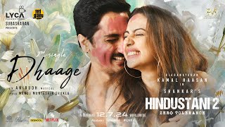 Hindustani 2Dhaage Lyrical  Kamal Haasan  Shankar  Anirudh Manoj M Subaskaran SiddharthRakul [upl. by Leunamesoj390]