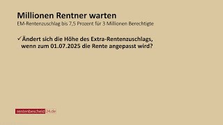 Millionen Rentner warten Erhöht sich ExtraRentenzuschlag bei Rentenanpassung Juli 2025 [upl. by Nylemaj]