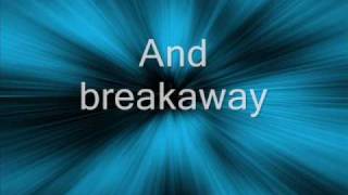 Kelly ClarksonquotBreakawayquot Lyrics [upl. by Janie]