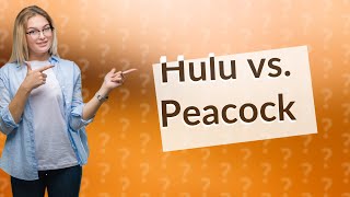 Which is better Hulu or Peacock [upl. by Zeni]