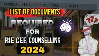 RIE CEE 2024  LIST OF IMPORTANT DOCUMENTS REQUIRED FOR RIE COUNSELLING  RIE BHUBANESWAR AND BHOPAL [upl. by Grath]