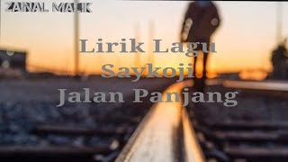 Saykoji  Jalan Panjang official lirik [upl. by Armbrecht]