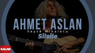 Ahmet Aslan  Silsile I Veyvê Mıkaletu Meleklerin Dansı © 2007 Kalan Müzik [upl. by Eenolem]