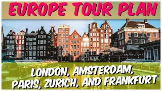 New 12Day Europe Tour Plan  London Paris Amsterdam Zurich and Frankfurt Tour With Budget [upl. by Enayd205]