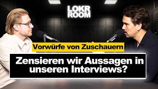 Zensieren wir unsere Interviews  LoKr Room Talk [upl. by Clemmie241]