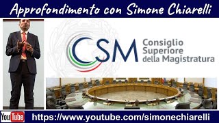 Ripasso giuridico il CSM Consiglio Superiore della Magistratura con Simone Chiarelli 262024 [upl. by Yssis]