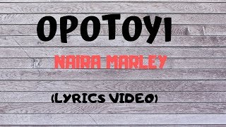 Opotoyi Marlians  Naira Marley  Lyrics Video [upl. by Avin]