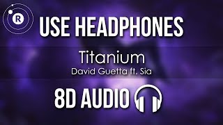 David Guetta ft Sia  Titanium 8D AUDIO [upl. by Aivital]