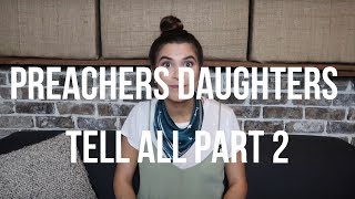 PREACHERS DAUGHTERS TELL ALL  PART 2 [upl. by Ahselef897]