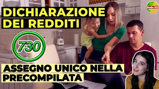 730 Precompilato e figli a CARICO👦🏻 LASSEGNO UNICO nella Dichiarazione dei REDDITI [upl. by Weikert]