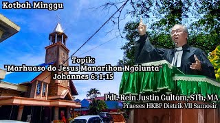 Khotbah Minggu 28 Juli 2024 Praeses HKBP Distrik Samosir  Pdt Rein Justin Gultom STh MA [upl. by Agnimod]