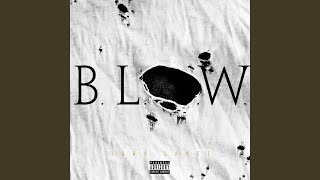 BLOW [upl. by Amak]