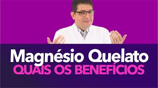 Quais os benefícios do Magnésio Quelato  Dr Juliano Teles [upl. by Nosreg]