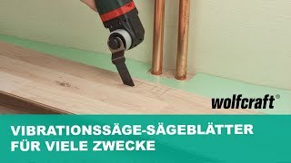 VibrationssägeSägeblätter für zahlreiche Sägearbeiten  wolfcraft [upl. by Afaw127]