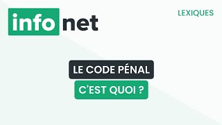 Le code pénal cest quoi  définition aide lexique tuto explication [upl. by Bundy977]