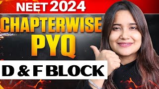 D amp F BLOCK  CHAPTER WISE NTA PYQ SERIES  NEET 2024  ANJALI SINGH [upl. by Intirb]