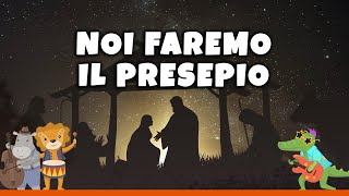 NOI FAREMO IL PRESEPIO  Canzone per bambini Karaoke con testo [upl. by Buckley324]