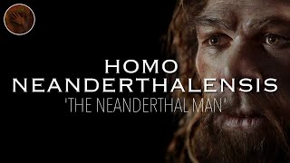 Homo Neanderthalensis The Neanderthal Man  Prehistoric Humans Documentary [upl. by Truscott]