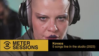 Kovacs 5 songs live in the studio 2 Meter Sessions 2023 [upl. by Yenots669]